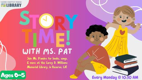 Reserve Storytime on Mondays at 10:30 AM